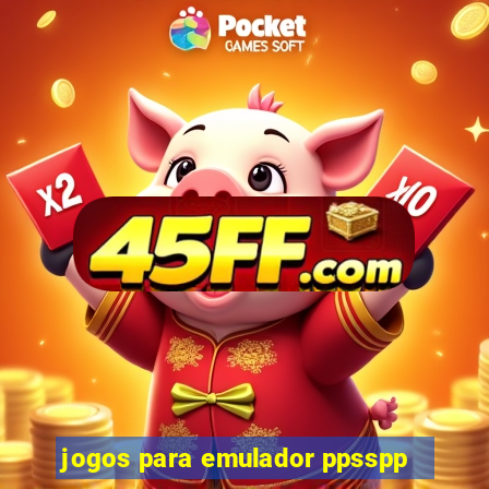 jogos para emulador ppsspp